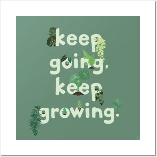 keep going, keep growing. Posters and Art